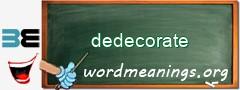 WordMeaning blackboard for dedecorate